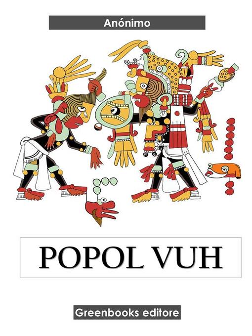Title details for Popol Vuh by Anónimo - Wait list
